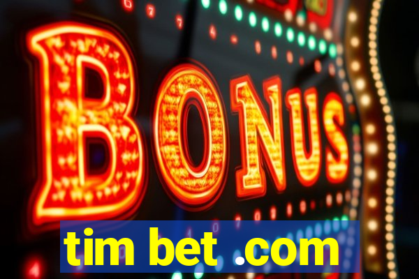 tim bet .com